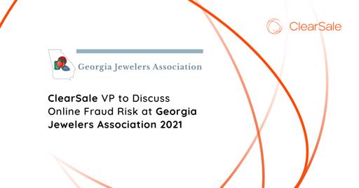 ClearSale VP to Discuss Online Fraud Risk at Georgia Jewelers Association 2021