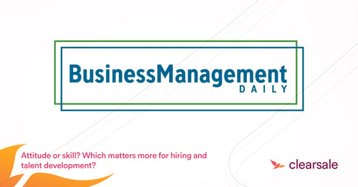 Attitude or skill? Which matters more for hiring and talent development?