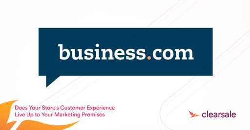 Does Your Store's Customer Experience Live Up to Your Marketing Promises?