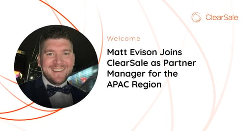 Matt Evison Joins ClearSale as Partner Manager for the APAC Region