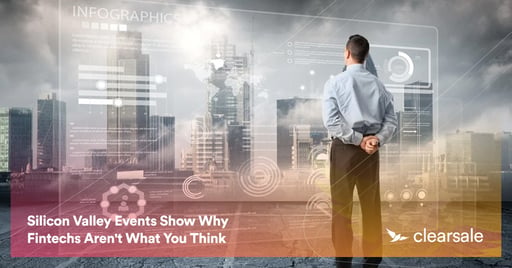 Silicon Valley Events Show Why Fintechs Aren't What You Think