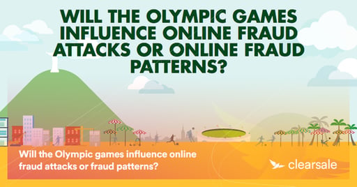 Will the Olympic games influence online fraud attacks or fraud patterns?