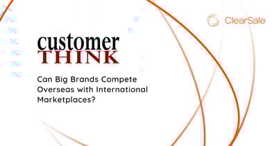 Can Big Brands Compete Overseas with International Marketplaces?
