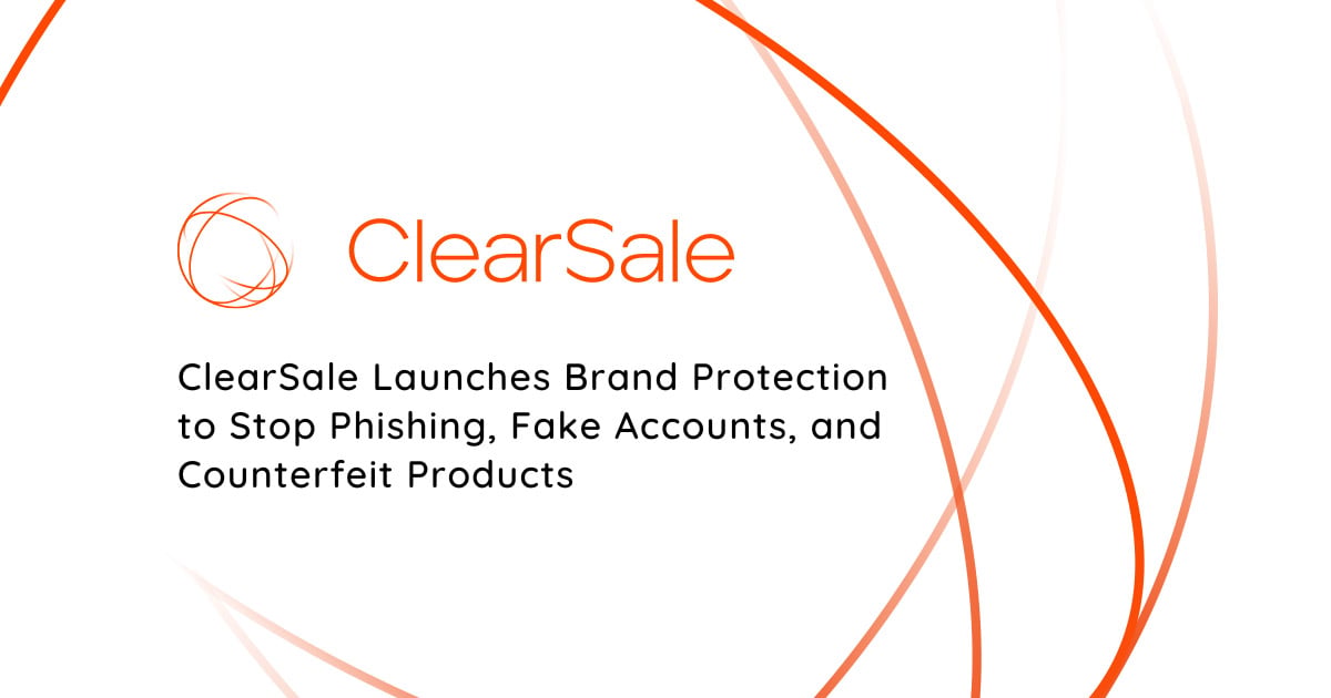 clearsale-launches-brand-protection-to-stop-phishing-fake-accounts-and-counterfeit-products