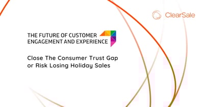 Close The Consumer Trust Gap or Risk Losing Holiday Sales