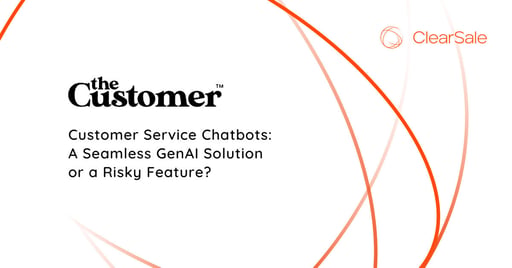 Customer Service Chatbots: A Seamless GenAI Solution or a Risky Feature?