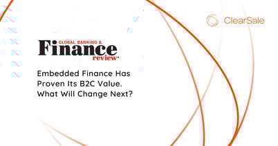 Embedded Finance Has Proven Its B2C Value. What Will Change Next?