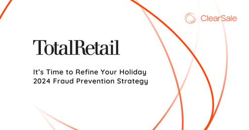 It’s Time to Refine Your Holiday 2024 Fraud Prevention Strategy