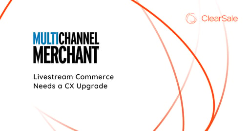 Livestream Commerce Needs a CX Upgrade