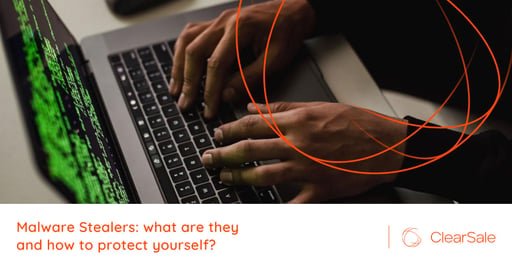 Malware Stealers: what are they and how to protect yourself?