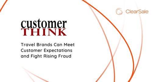 Travel Brands Can Meet Customer Expectations and Fight Rising Fraud