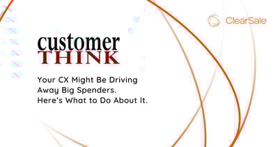 Your CX Might Be Driving Away Big Spenders. Here’s What to Do About It.
