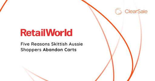 Five Reasons Skittish Aussie Shoppers Abandon Carts