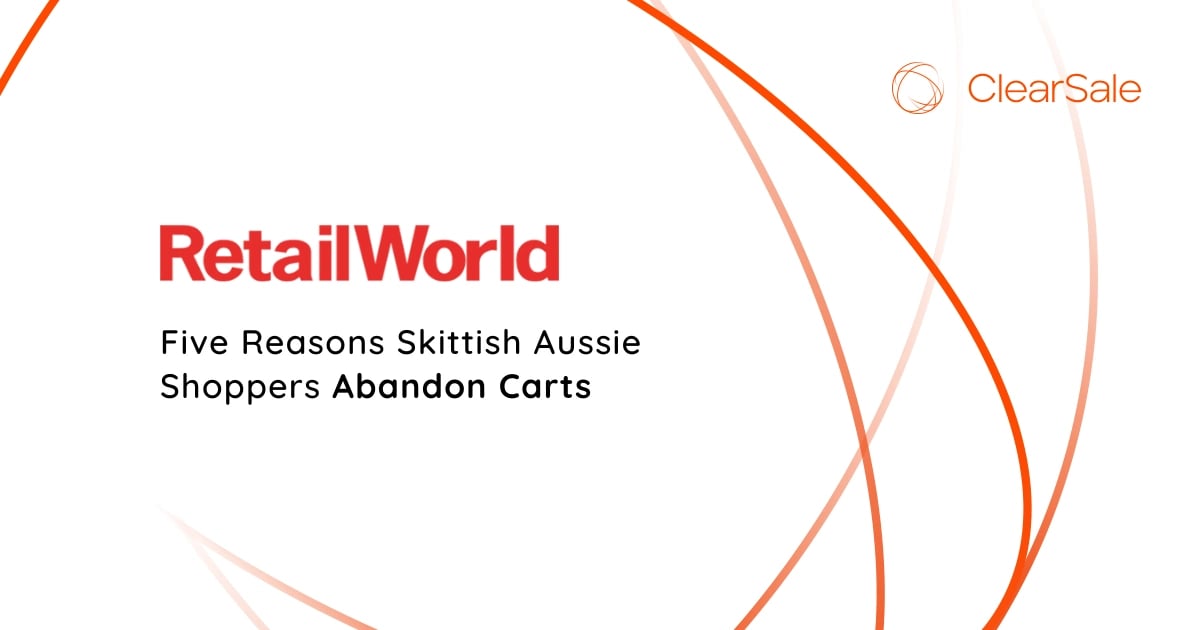 RetailWorld - Five Reasons Skittish Aussie Shoppers Abandon Carts
