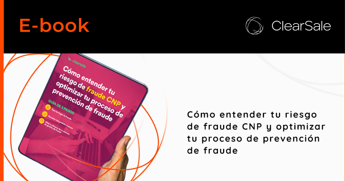 Cómo entender tu riesgo de fraude CNP y optimizar tu proceso de prevención de fraude