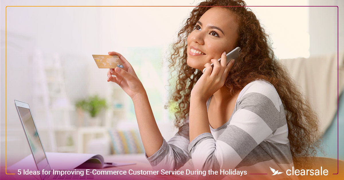 5_Ideas_for_Improving_E-Commerce_Customer_Service_During_the_Holidays_Blog