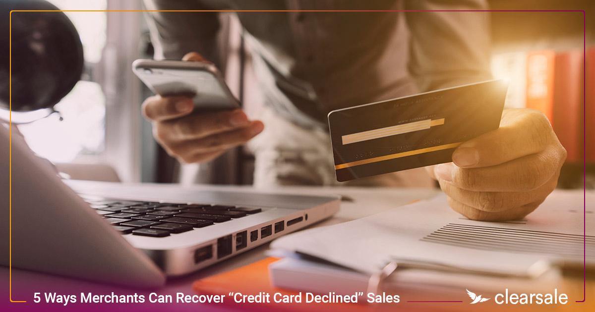 5_Ways_Merchants_Can_Recover_“Credit_Card_Declined”_Sales_Blog