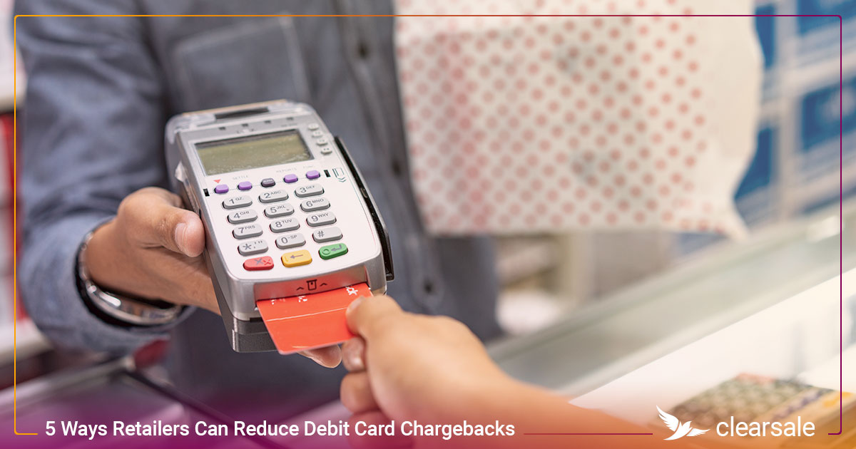 5_Ways_Retailers_Can_Reduce_Debit_Card_Chargebacks_Blog