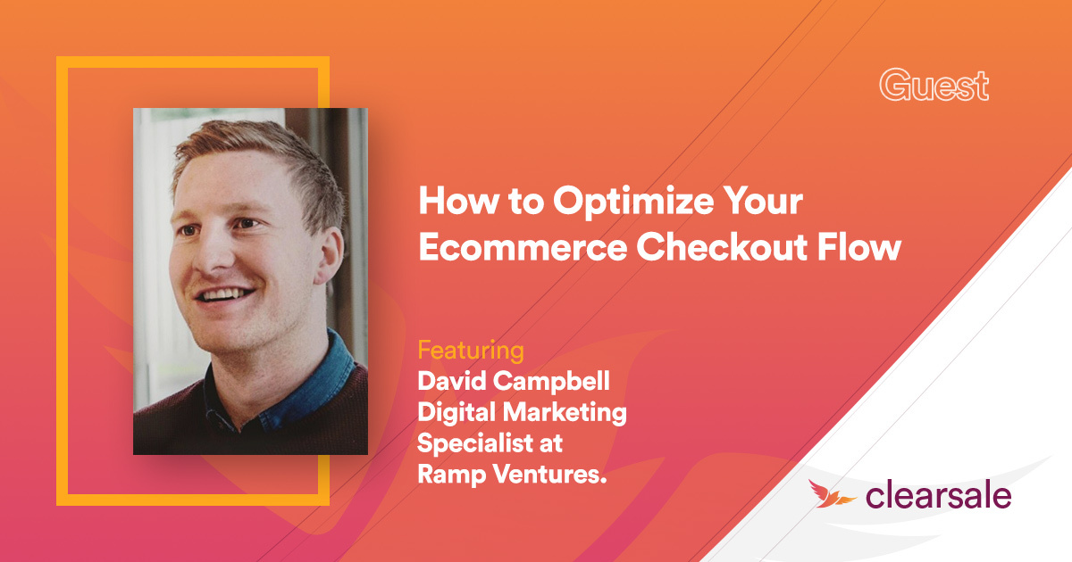 How to Optimize Your Ecommerce Checkout Flow - David Campbell