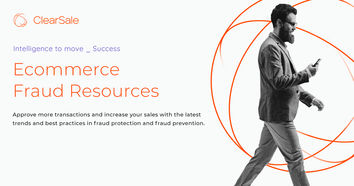 Ecommerce Fraud Resources from ClearSale
