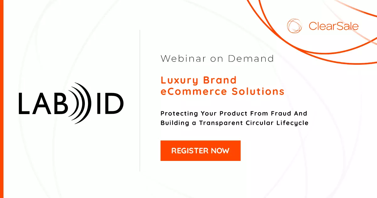 Webinar LabID - Luxury Brand Ecommerce: Protecting Your Product From Fraud and Building a Transparent Circular Lifecycle