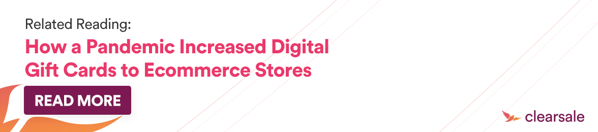 How a Pandemic Increased Digital Gift Cards to Ecommerce Stores 