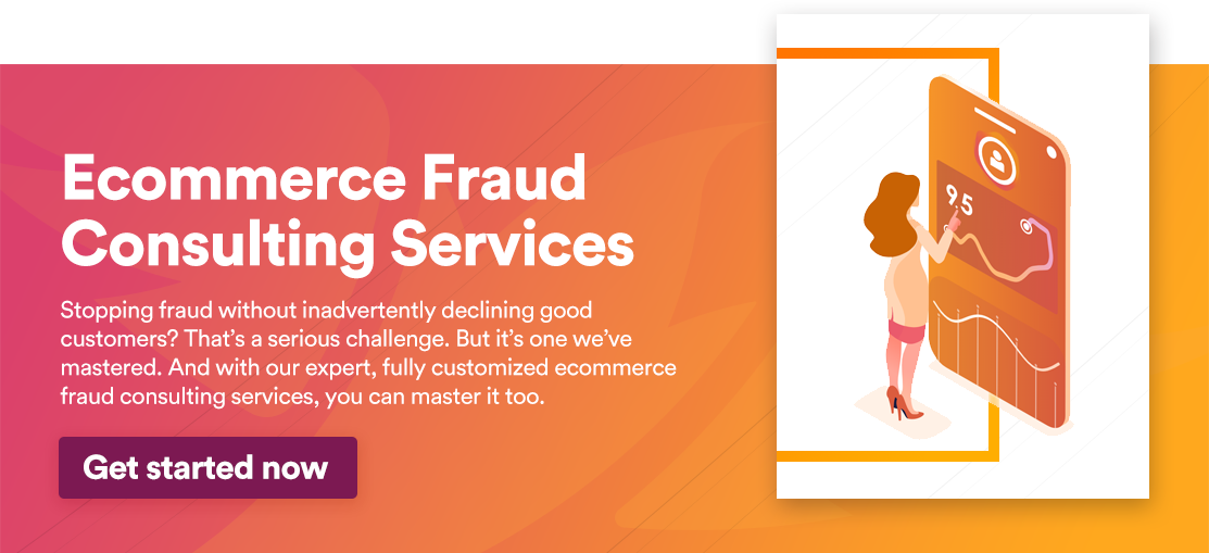 Ecommerce Fraud Consulting Services. Get Started now