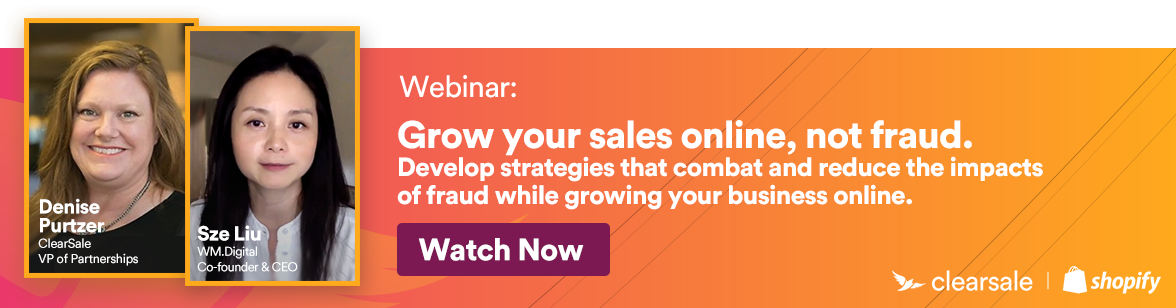 Webinar: Grow Your Sales Online, Not Fraud