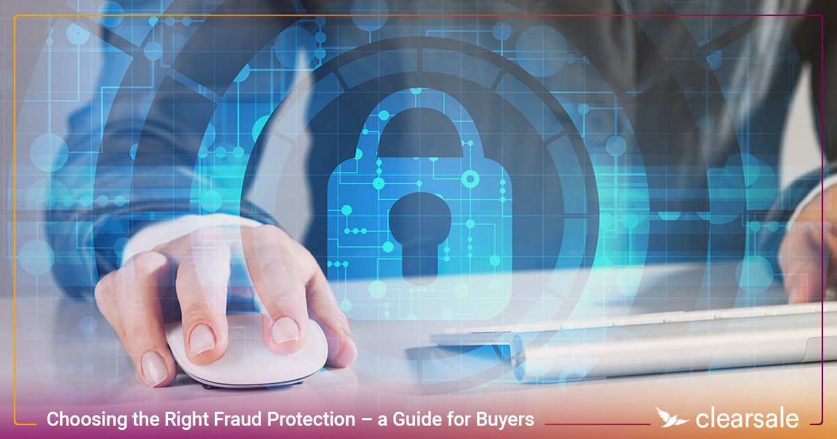 Choosing_the_Right_Fraud_Protection_–_a_Guide_for_Buyers_Blog