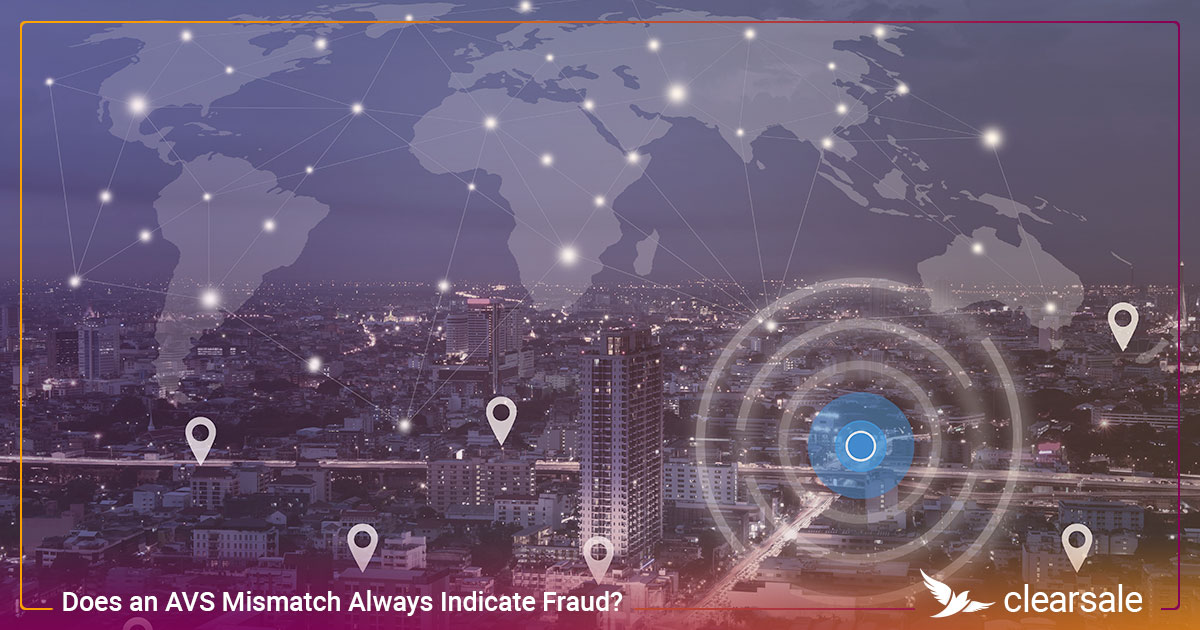 Does an AVS Mismatch Always Indicate Fraud_