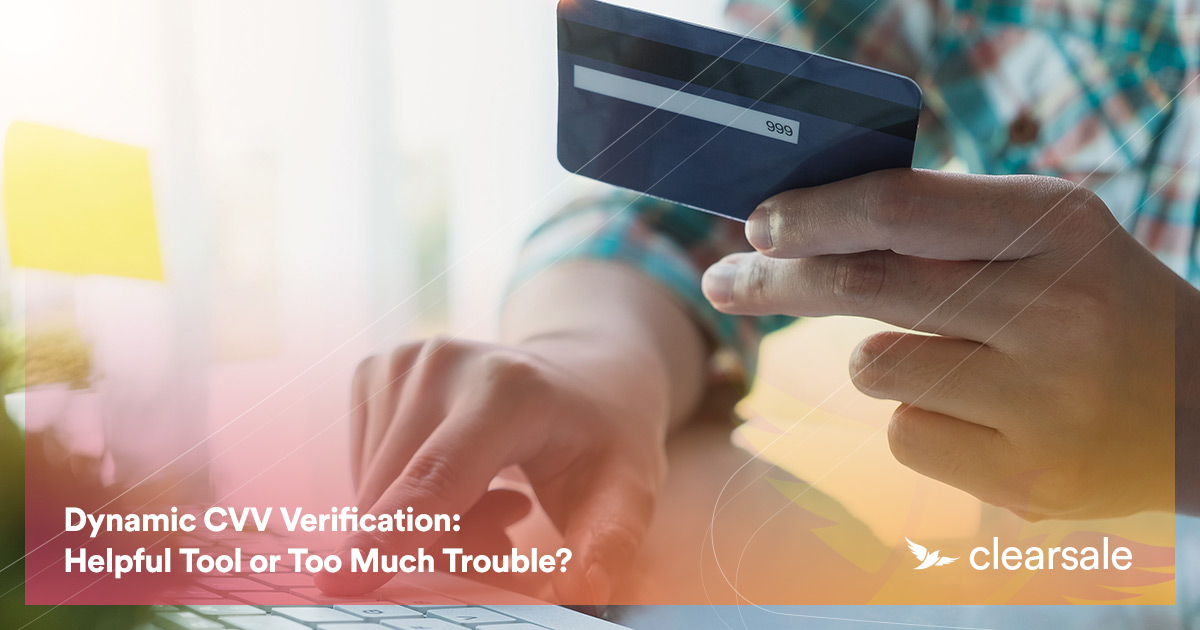 Dynamic_CVV_Verification__Helpful_Tool_or_Too_Much_Trouble_Blog