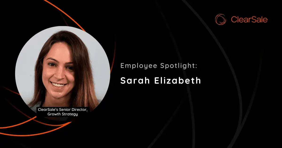 Employee Spotlight: Sarah Elizabeth, ClearSale’s Senior Director, Growth Strategy