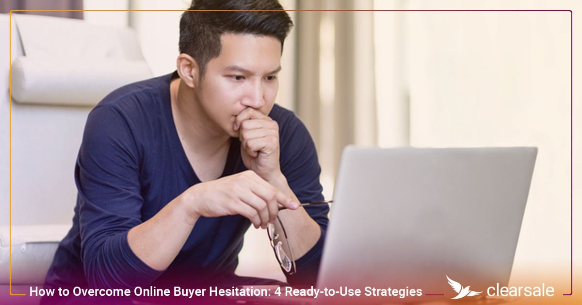 How to Overcome Online Buyer Hesitation_ 4 Ready-to-Use Strategies