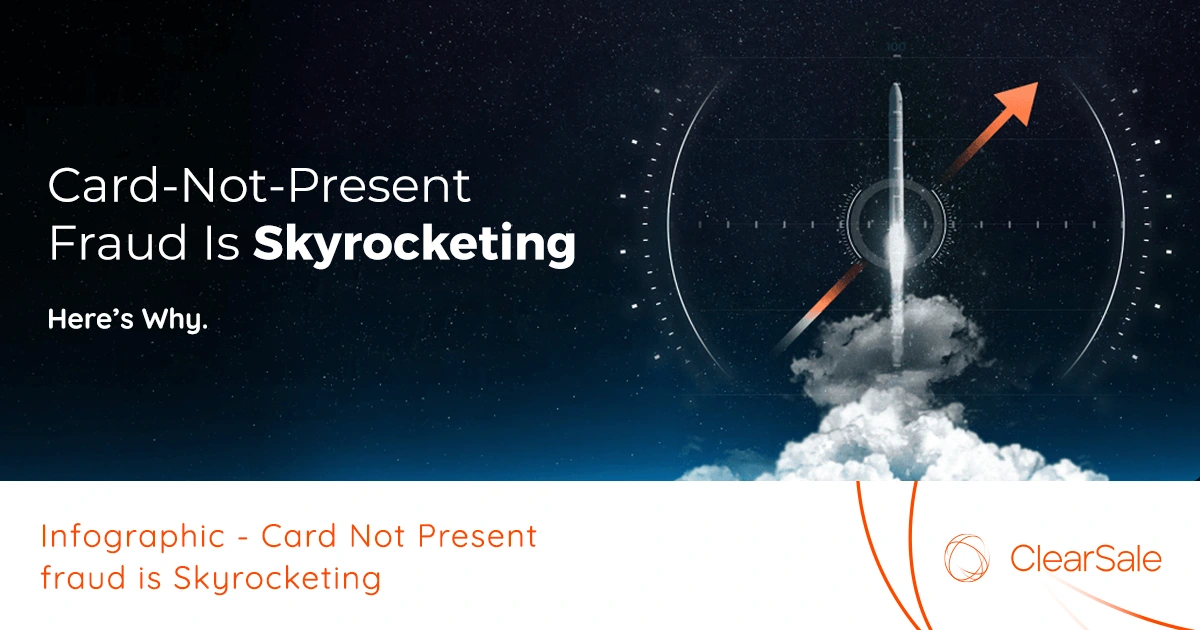 Card Not Present fraud is Skyrocketing Infographic