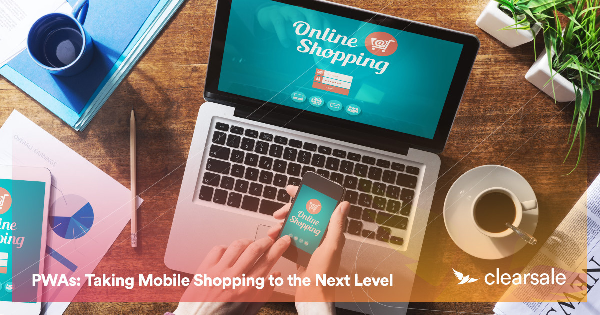 PWAs__Taking_Mobile_Shopping_to_the_Next_Level_Blog