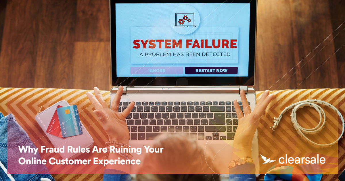 Why_Fraud_Rules_Are_Ruining_Your_Online_Customer_Experience