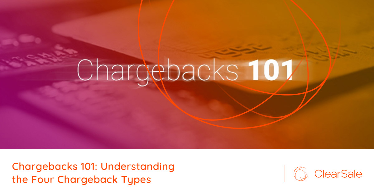 chargebacks-101-understanding-the-4-chargeback-types