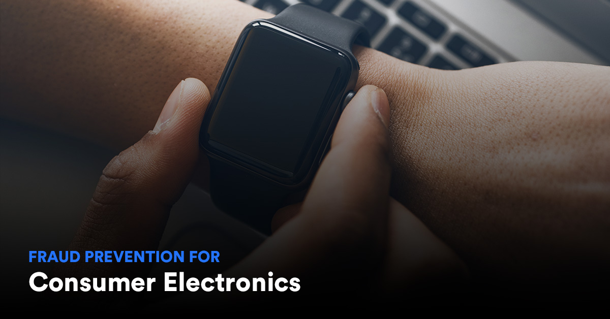 Consumer Electronics Ecommerce Fraud & Industry Guide