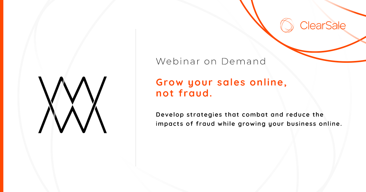 Grow Your Sales Online, Not Fraud Webinar